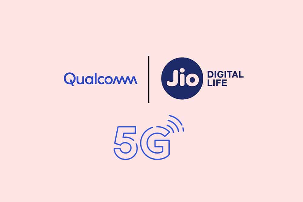 Qualcomm to Boost Jio 5G plans in India - Unbxing Starups