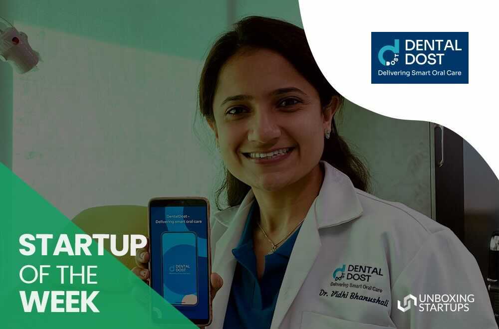 DentalDost - Startups of the week DentalDost Startups of the week