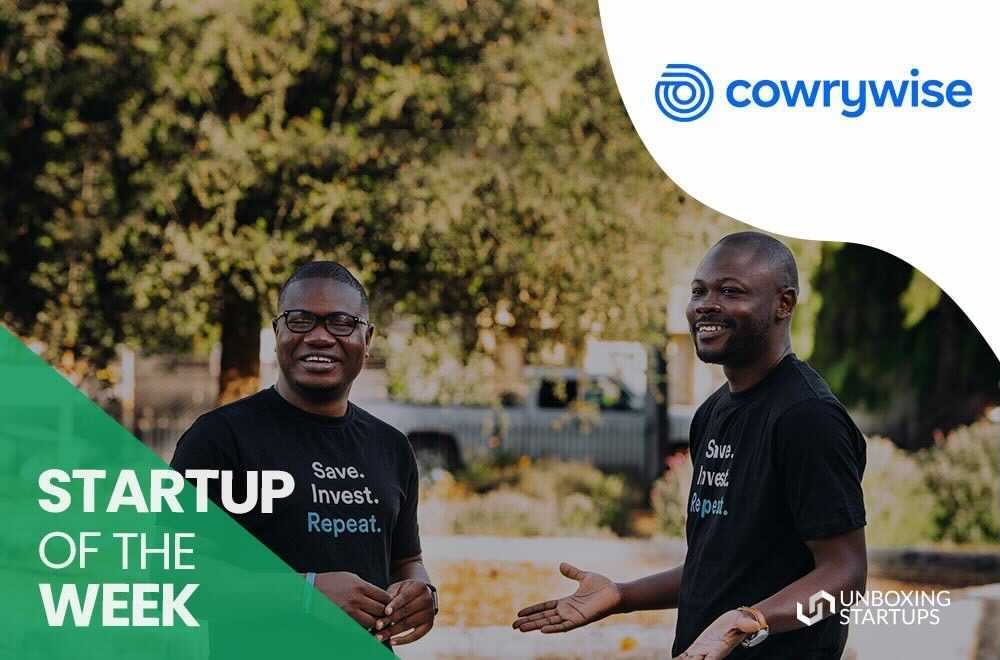 Startup of the Week – Cowrywise Startup of the Week – Cowrywise